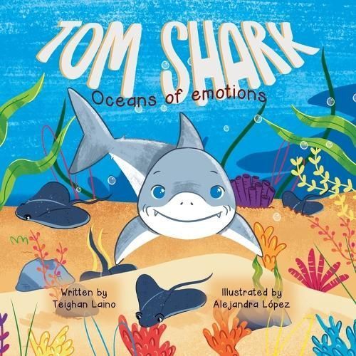 Tom Shark By Teighan Laino (author), Alejandra Lopez (illustrator)