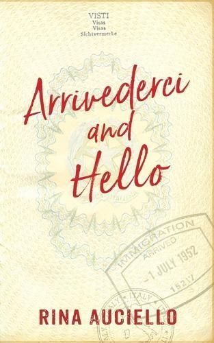 Arrivederci and Hello By Rina Auciello 9780645818208 (Paperback)