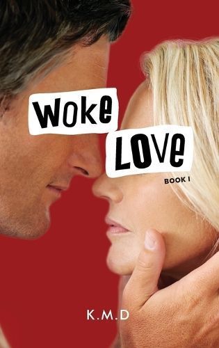Woke Love Book I By K M D 9780645836813 (Hardback)