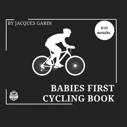 Babies First Cycling Book By Jacques Garin 9780645837308 (Paperback)
