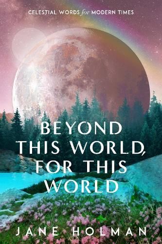 Beyond This World, For This World By Jane Holman 9780645865646