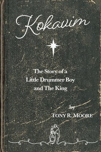 Kokavim - The Story of a Little Drummer Boy and The King By Moore