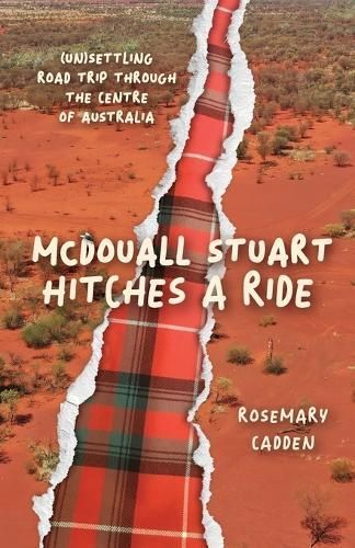 McDouall Stuart Hitches a Ride By Rosemary Cadden 9780645960600