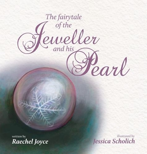 The Fairytale of the Jeweller and His Pearl By Raechel Joyce