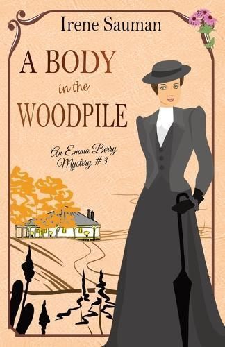 A Body in the Woodpile By Irene Sauman 9780645995329 (Paperback)