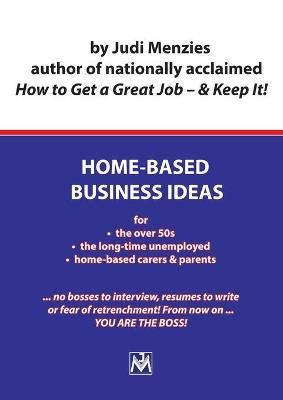 Home-Based Businesses for the Over-50s By Judi Menzies 9780646452135