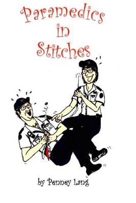 Paramedics in Stitches By Penney Lang 9780646551906 (Paperback)