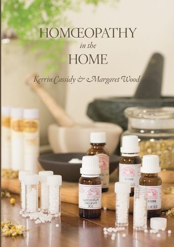 Homoeopathy in the Home By Cassidy, Kerrin 9780646590929 (Paperback)
