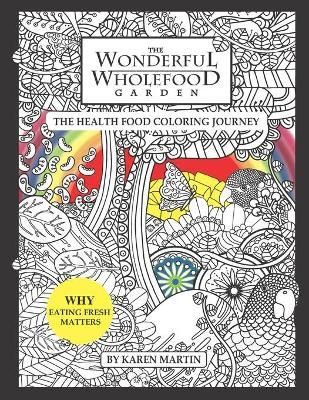 The Wonderful Wholefood Garden By Karen Martin 9780646801001