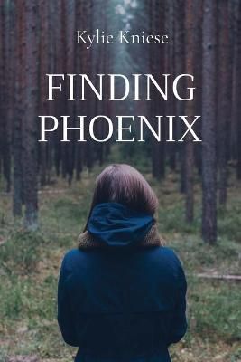 FINDING PHOENIX By Kniese, Kylie 9780646823546 (Paperback)