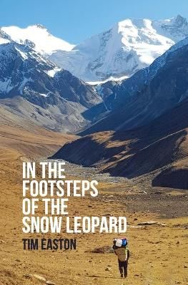 In the footsteps of the Snow Leopard By Easton 9780646825571