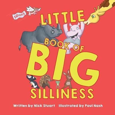 Little Book of Big Silliness By Stuart 9780646839660 (Paperback)