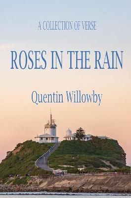 Roses in the Rain By Willowby 9780646842059 (Hardback)