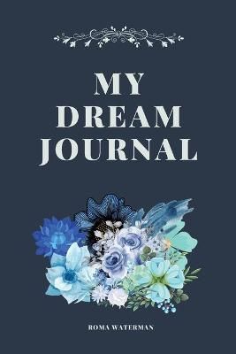My Dream Journal By Waterman, Roma 9780646850399 (Paperback)