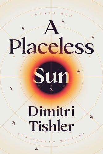 A Placeless Sun By Dimitri Tishler 9780646868066 (Paperback)
