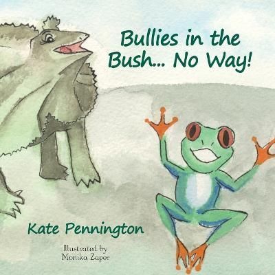 Bullies in the Bush... No Way! By Pennington 9780646871387 (Paperback)