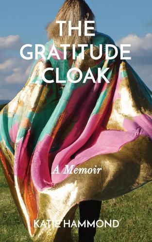 The Gratitude Cloak By Katie P Hammond 9780646879574 (Paperback)