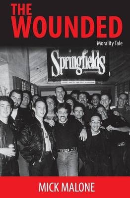 The Wounded By Mick Malone 9780646954776 (Paperback)