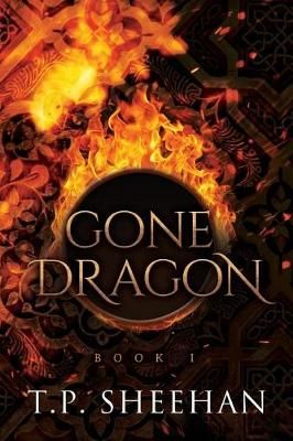 Gone Dragon By T P Sheehan 9780648092803 (Paperback)