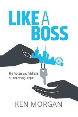 Like a Boss By Ken L Morgan 9780648105046 (Paperback)