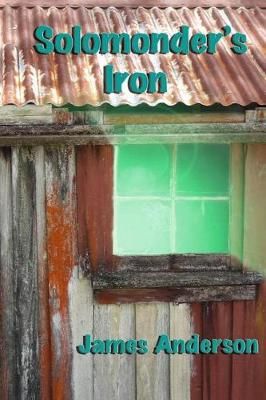 Solomonder's Iron By Prof James Anderson 9780648113416 (Paperback)