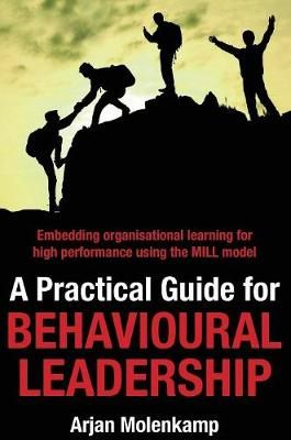 A Practical Guide for Behavioural Leadership By Arjan Molenkamp