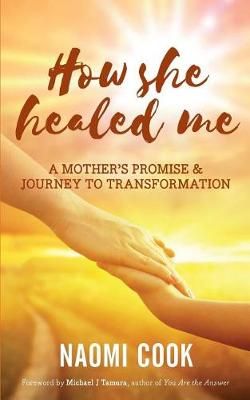 How She Healed Me By Naomi Cook 9780648137504 (Paperback)