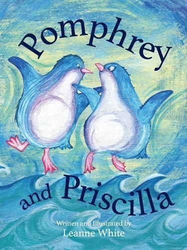 Pomphrey and Priscilla By Leanne White 9780648161165 (Paperback)