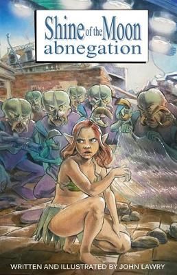 Shine of the Moon Abnegation By Lawry, John 9780648171065 (Paperback)