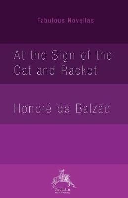 At the Sign of the Cat and Racket By Balzac 9780648238836 (Paperback)
