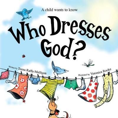 Who Dresses God? By Raffa-Mulligan, Teena, 9780648250326 (Paperback)