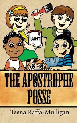 The Apostrophe Posse By Teena Raffa-Mulligan 9780648250371 (Paperback)