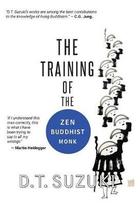 Training of the Zen Buddhist Monk By Daisetz Teitaro Suzuki (Hardback)