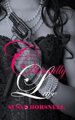 Chantilly Lace By Susan Horsnell 9780648327028 (Paperback)