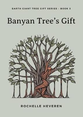 Banyan Tree's Gift By Heveren, Rochelle 9780648352129 (Paperback)