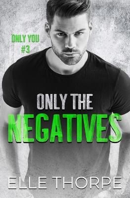 Only the Negatives By Thorpe 9780648381426 (Paperback)