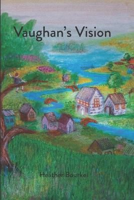 Vaughan's Vision By Heather Bourke 9780648393382 (Paperback)