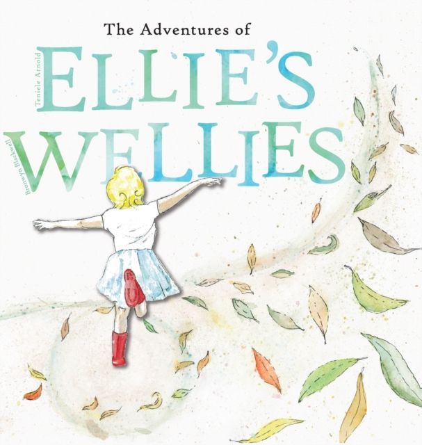 adventures of Ellie's wellies By Arnold 9780648404149 (Hardback)