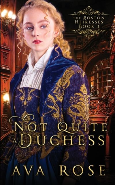 Not Quite a Duchess By Rose 9780648404521 (Paperback)
