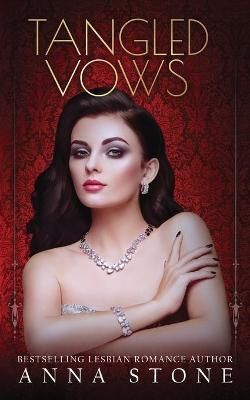 Tangled Vows By Stone, Anna 9780648419266 (Paperback)