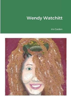 Wendy Watchitt By Carden 9780648425687 (Paperback)