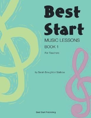 Best Start Music Lessons Book 1 By Broughton Stalbow 9780648427032