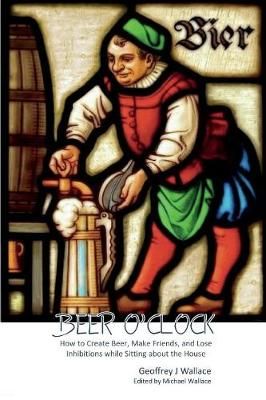 Beer O'Clock By Wallace 9780648427704 (Paperback)