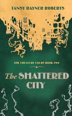 Shattered City By Tansy Rayner Roberts 9780648437024 (Paperback)