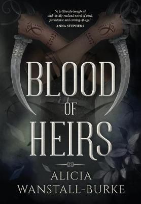Blood of Heirs By Wanstall-Burke 9780648447818 (Hardback)