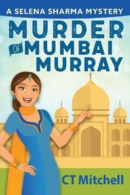 Murder of Mumbai Murray By Mitchell 9780648460565 (Paperback)