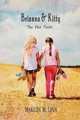 Brianna and Kitty - The Skin Twins By Linn 9780648473275 (Paperback)