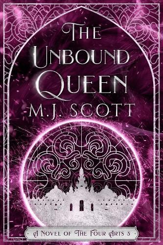 The Unbound Queen: A Novel of The Four Arts By Scott, M.J.,