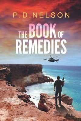 The Book of Remedies By P D Nelson 9780648482727 (Paperback)