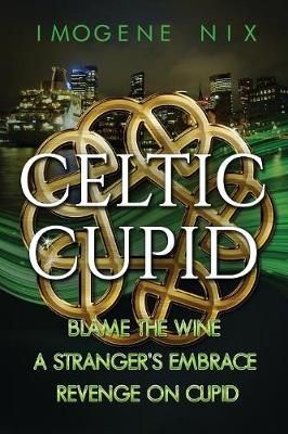 Celtic Cupid Trilogy By Nix 9780648484141 (Paperback)